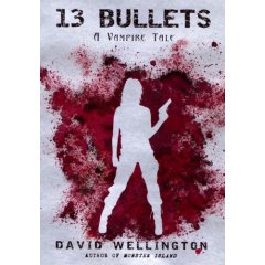 13 Bullets by David Wellington